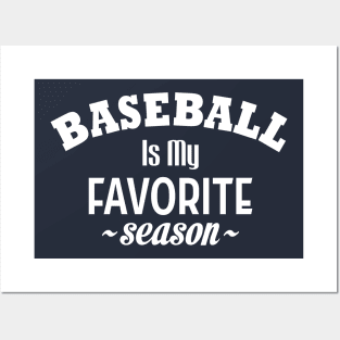 Baseball is My Favorite Season Posters and Art